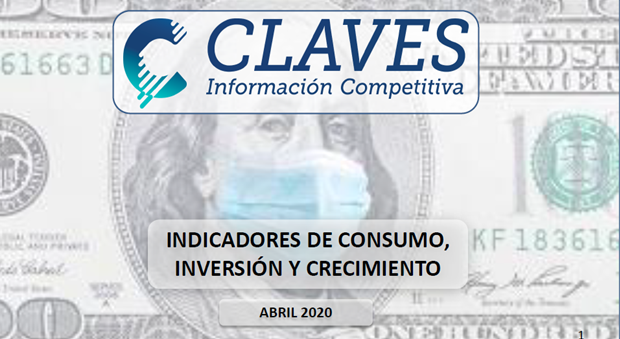 Indicadores de consumo, inversión y crecimiento (Abril 2020)